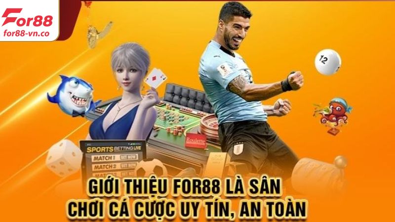 Cập nhật các điểm nổi bật khi giới thiệu For88