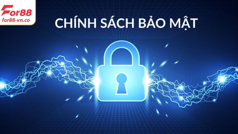 Các thông tin liên quan đến chính sách bảo mật For88