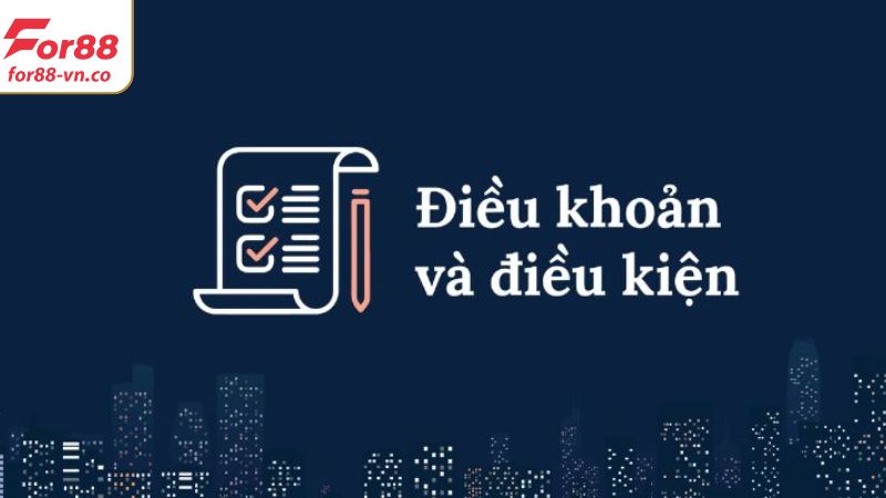 Mục đích của việc nhà cái thiết lập điều khoản và điều kiện For88