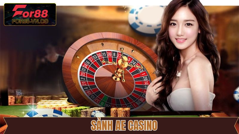 AE Casino - Sảnh Cược Quyến Rũ Khi Trải Nghiệm Tại For88 9 AE Casino - Sảnh Cược Quyến Rũ Khi Trải Nghiệm Tại For88