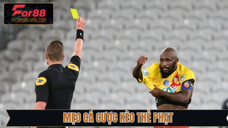 Tuyệt chiêu thắng chắc trong kèo thẻ phạt