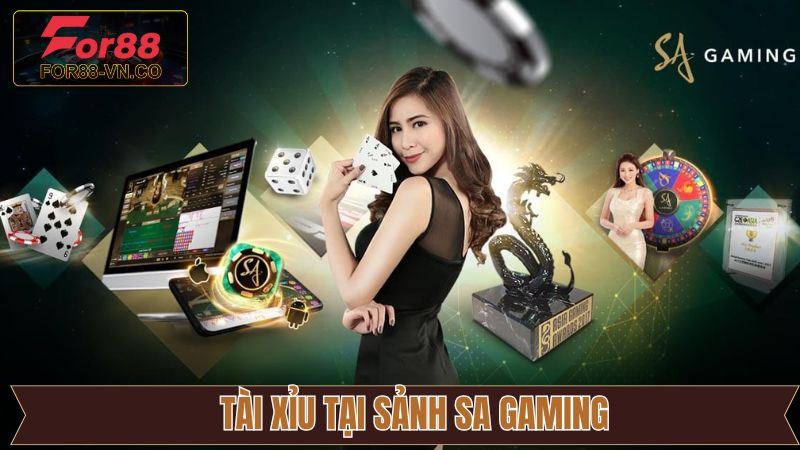 SA Gaming - Sòng Bài Trực Tuyến Với Kho Game Ấn Tượng 4 Tham gia tài xỉu hấp dẫn ngay tại sảnh SA