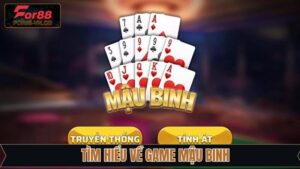 Mậu Binh - Trải Nghiệm Tựa Game Với Quy Tắc Đơn Giản