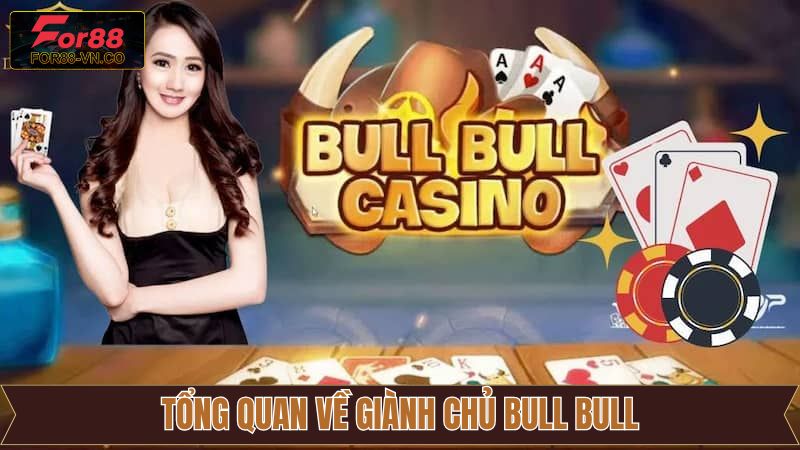 Giành Chủ Bull Bull - Bí Quyết Cá Cược Thắng Lớn Tại For88 2 Giành chủ Bull Bull là gì?