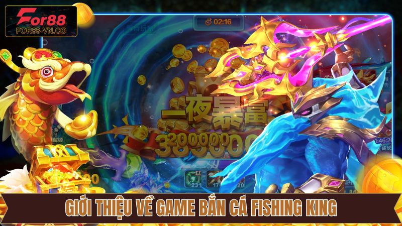 Bắn Cá Fishing King For88 – Thế Giới Đại Dương Kỳ Thú 2 Nội dung sơ lược về game Fishing King