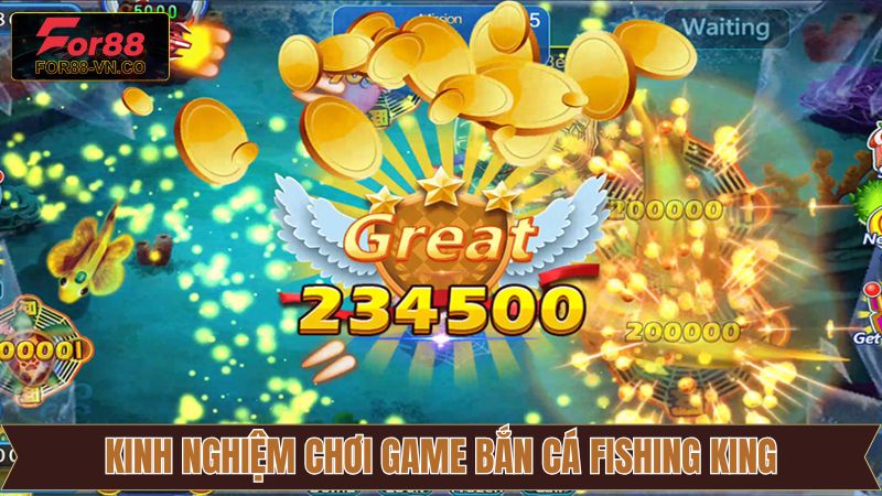Bắn Cá Fishing King For88 – Thế Giới Đại Dương Kỳ Thú 4 Mẹo chơi Fishing King hiệu quả nên nắm